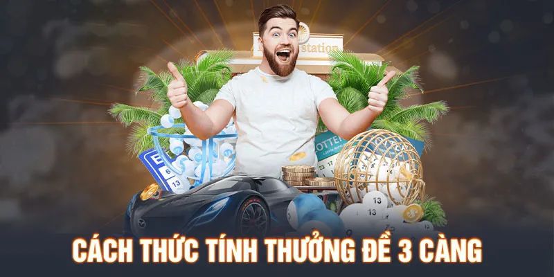Cơ chế đổi thưởng của phương pháp đánh đề 3 càng