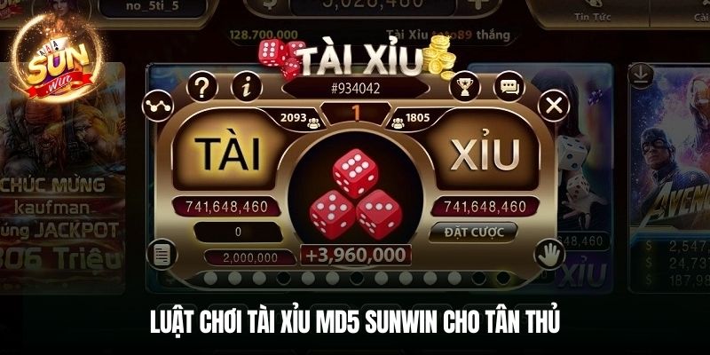 Luật chơi Tài Xỉu MD5 Sunwin cho tân thủ