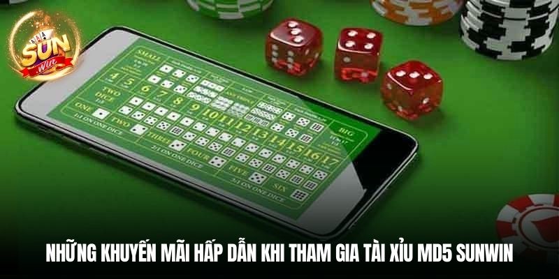 Những khuyến mãi hấp dẫn khi tham gia Tài Xỉu MD5 Sunwin