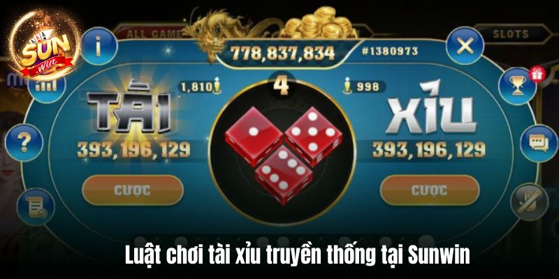 Luật chơi tài xỉu truyền thống tại Sunwin
